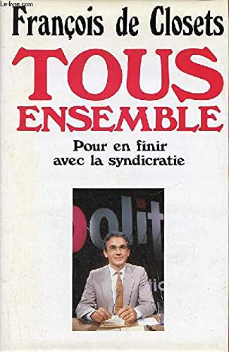 Tous Ensemble Pour En Finir Avec La Syndicratie book