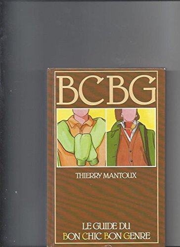 BCBG : Le guide du bon chic bon genre book