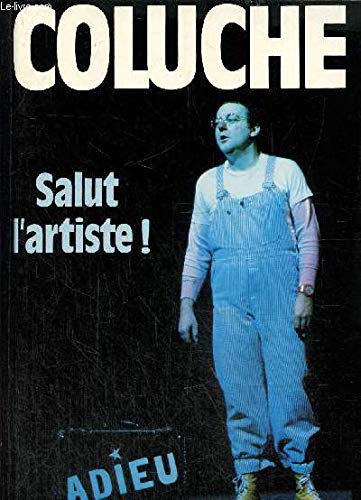 Coluche. Salut l'arttiste Books
