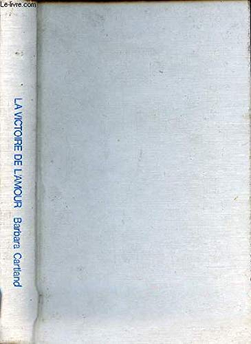 La Victoire de l'amour by Barbara Cartland book