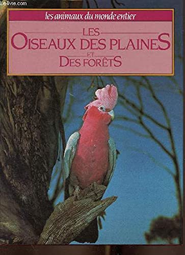 Les Oiseaux des plaines et des forêts (Les Animaux du monde entier) Books