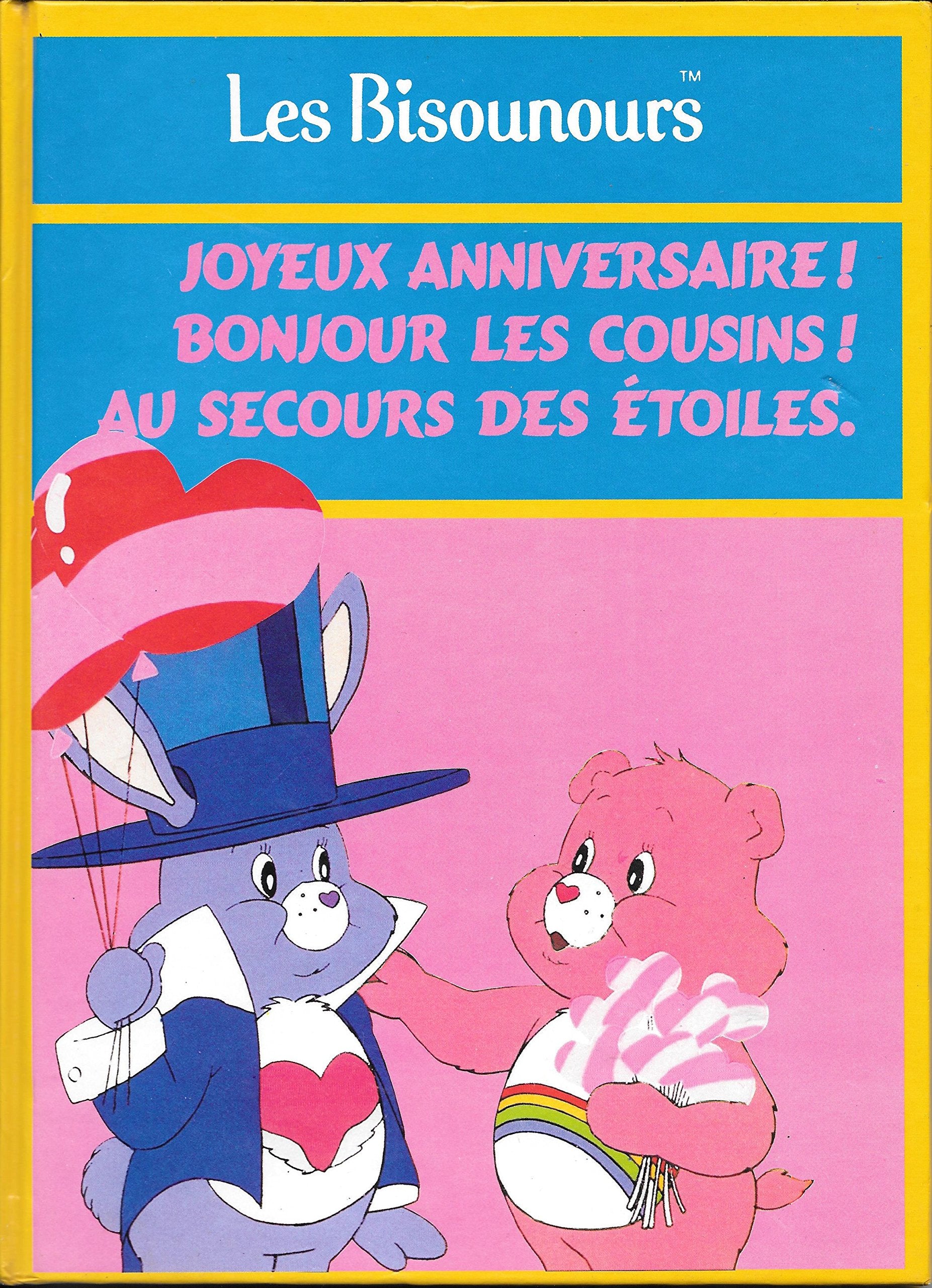 "Les Bisounours" - Joyeux anniversaire ! Bonjour les Cousins ! Au secours des étoiles book