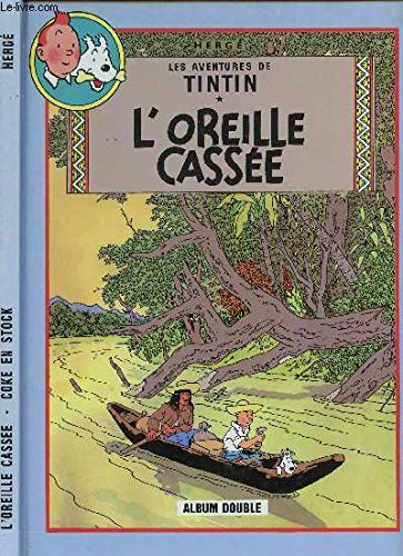 LES AVENTURES DE TINTIN - ALBUM DOUBLE - TOME 6 : L'OREILLE CASSEE - TOME 19 : COKE EN STOCK. Books