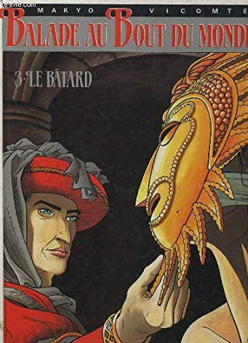 BALADE AU BOUT DU MONDE - 3. LE BATARD book