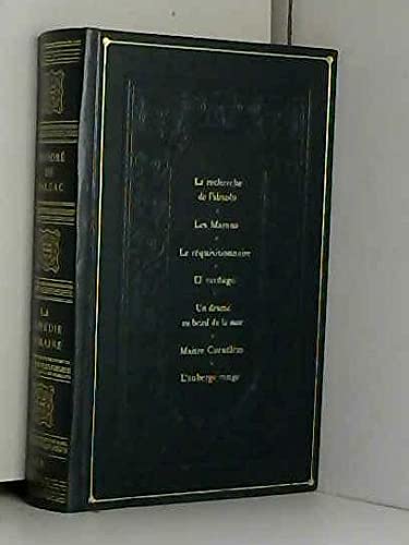 La Recherche de l'absolu Les Marana Le Réquisitionnaire El Verdugo Un Drame au bord de la mer Maître Cornelius L'Auberge Rouge (La Comédie humaine .) Books
