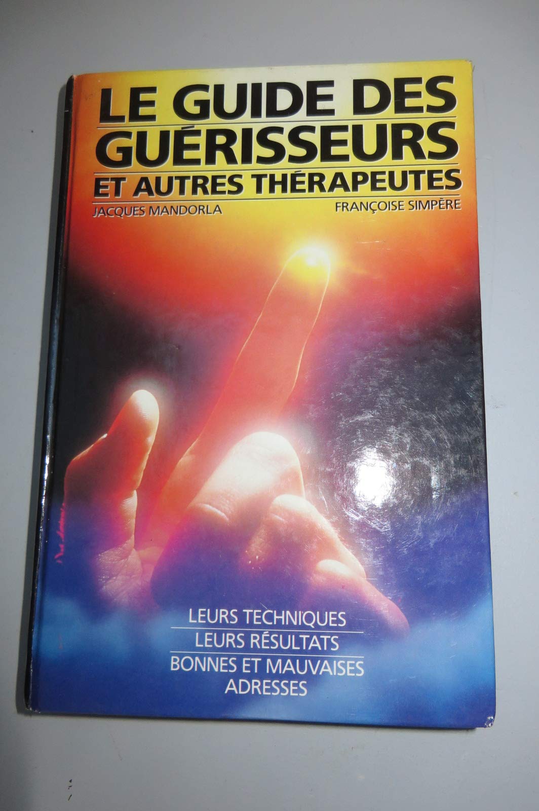 Le Guide des guérisseurs et autres thérapeutes Books