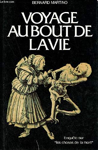 Voyage au bout de la vie. Enquête sur les choses de la mort book