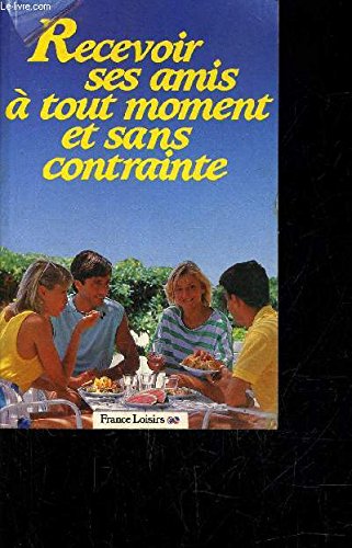 Recevoir ses amis à tout moment et sans contrainte book