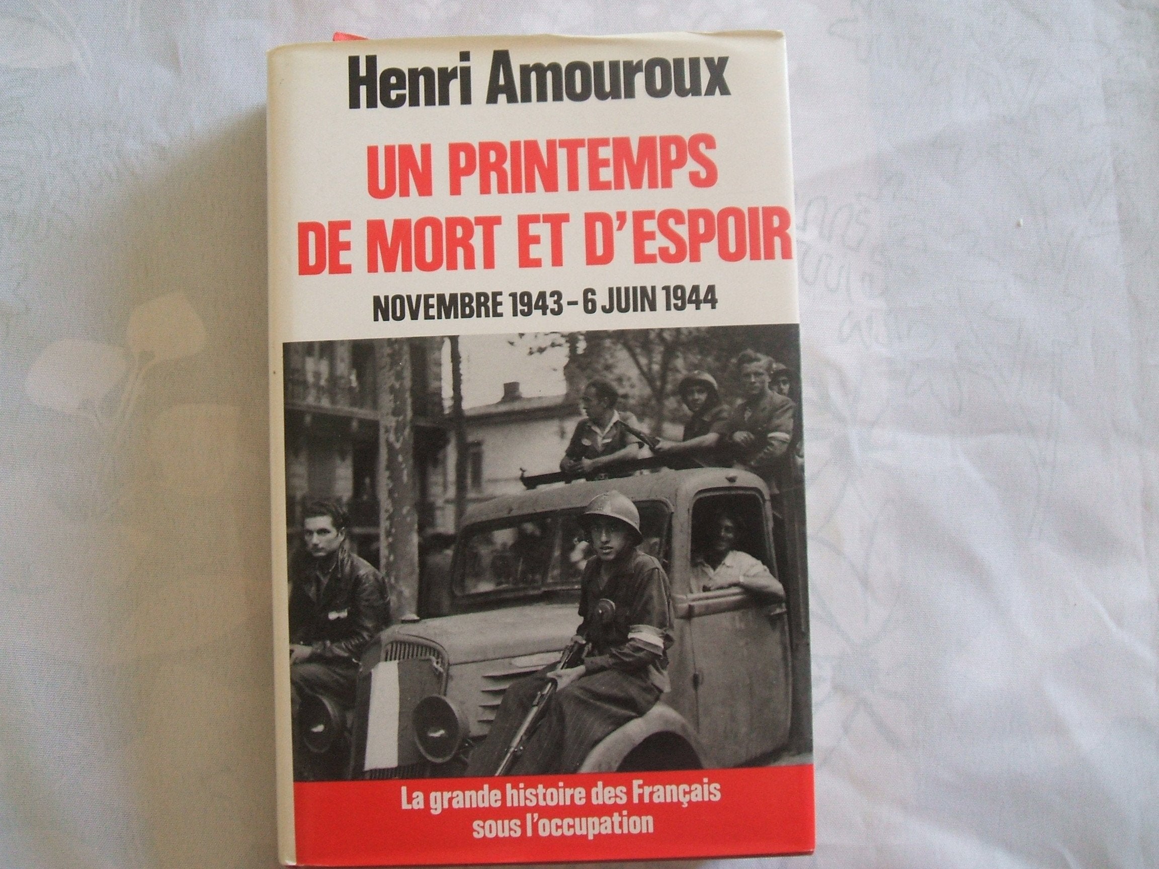 Un printemps de mort et d'espoir novembre 1943-6 juin 1944 book