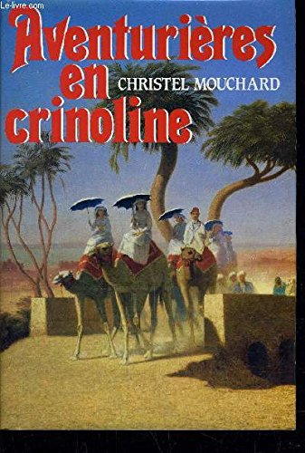 Aventurières en crinoline : Récits Books