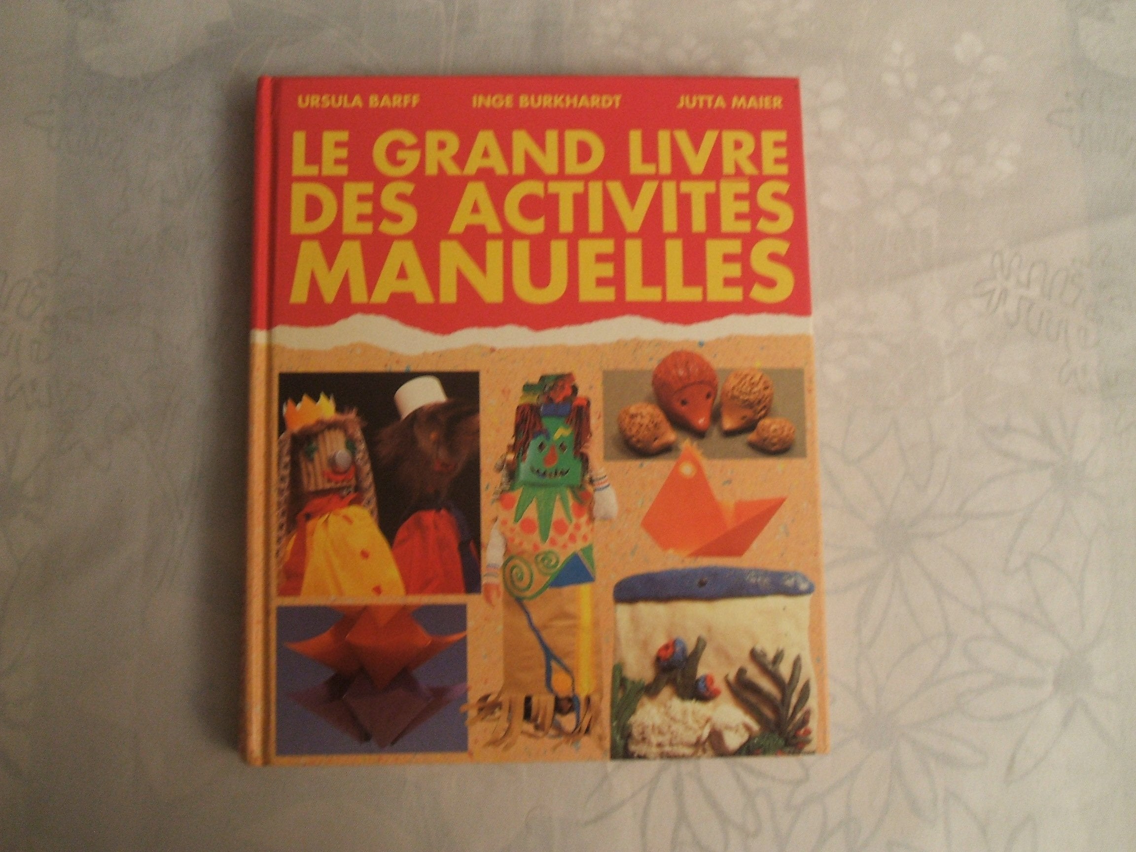 Le grand livre des activités manuelles book