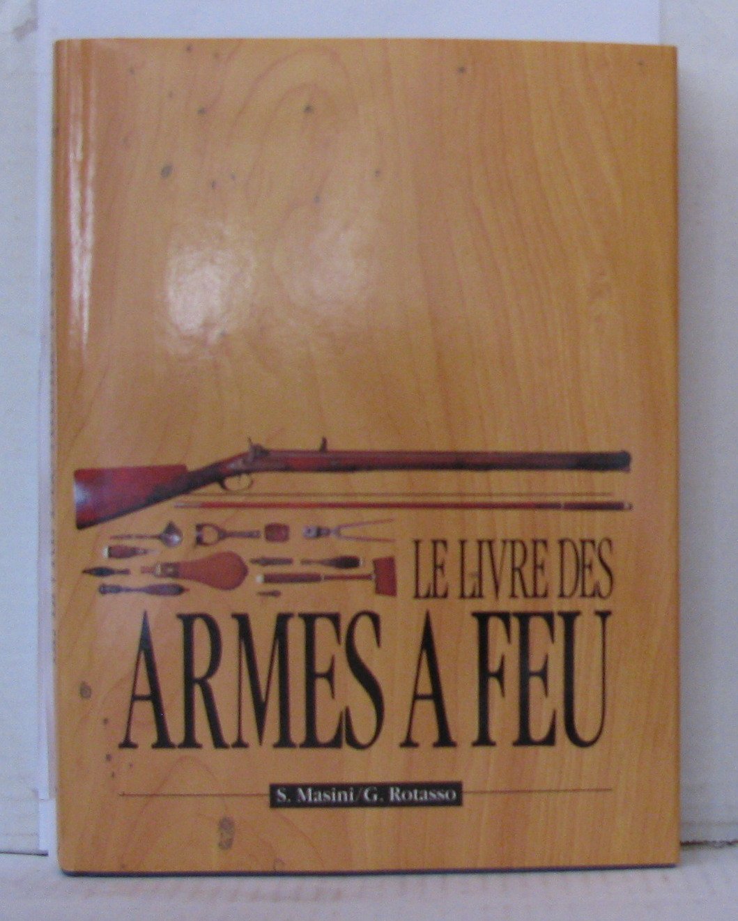 LE LIVRE DES ARMES A FEU Books