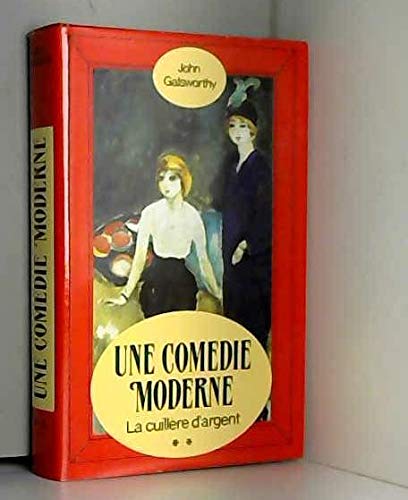 La Cuillère d'argent (La Saga des Forsyte .) book