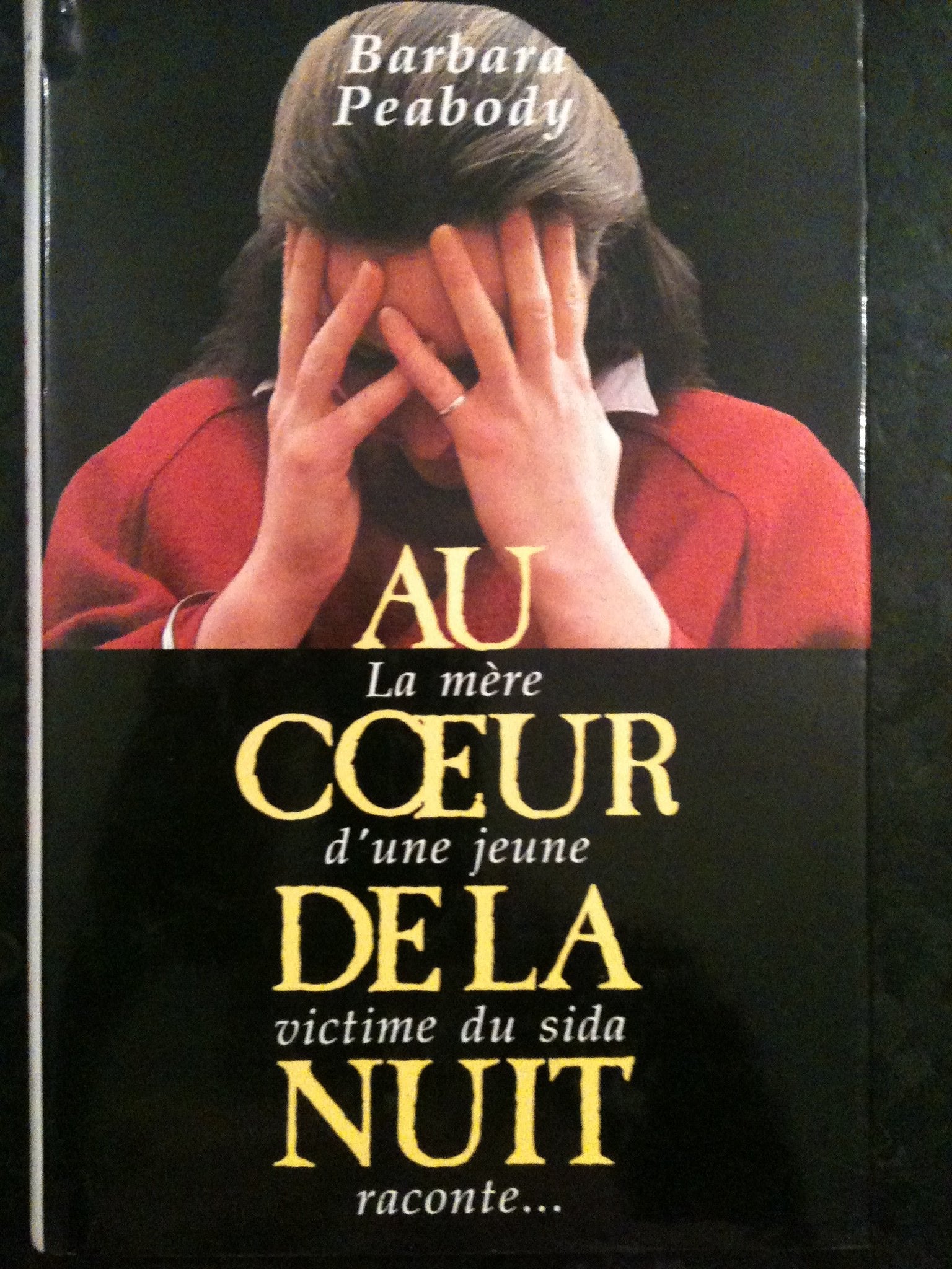 Au coeur De La Nuit - La Mère D'une Jeune Victime Du Sida raconte... Books