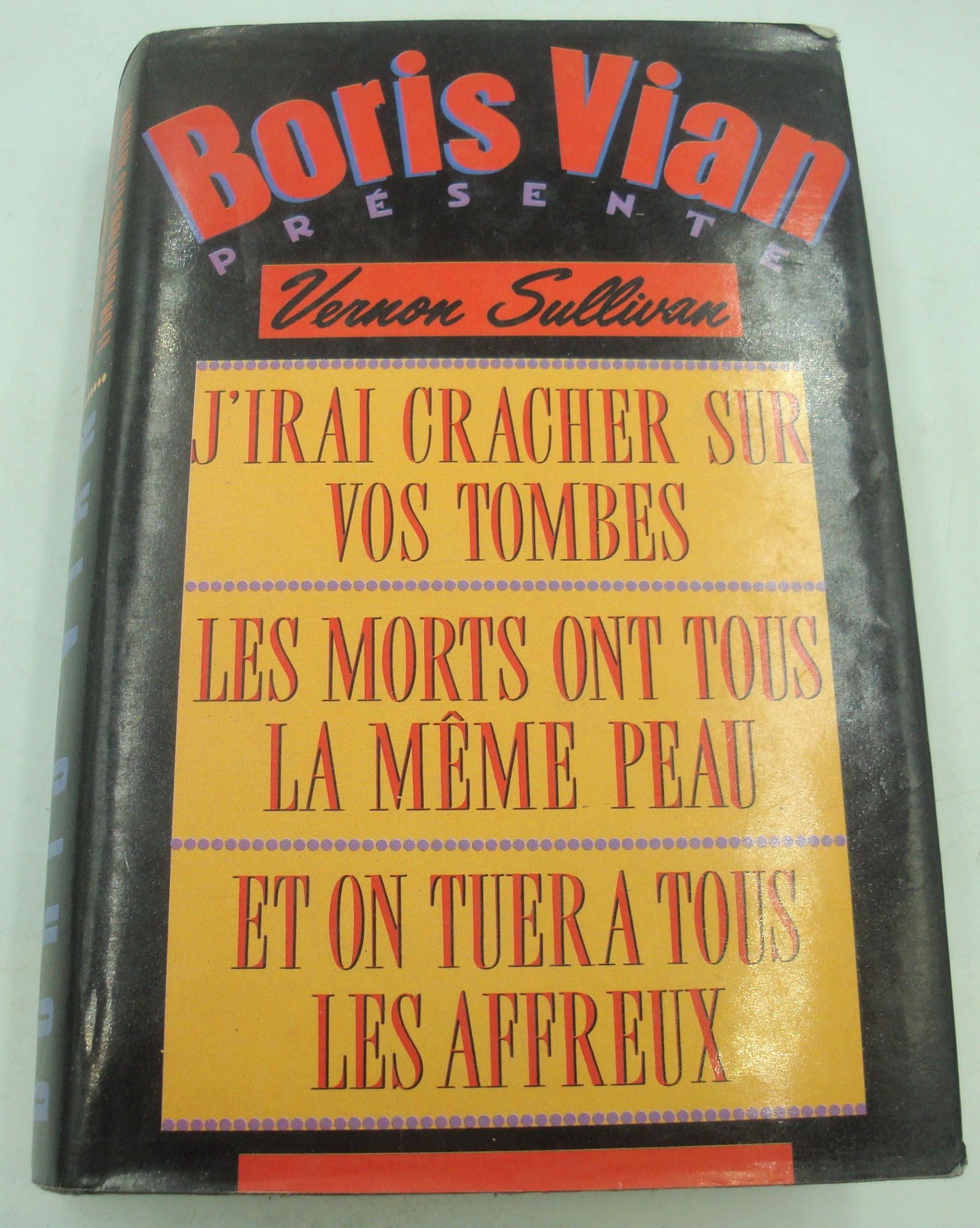 J'irai cracher sur vos tombes, Les morts ont tous la même peau, Et on tuera tous les affreux Books
