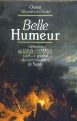 Belle-Humeur: Mémoires de Louis Mandrin, capitaine général des contrebandiers de France Fiction Books