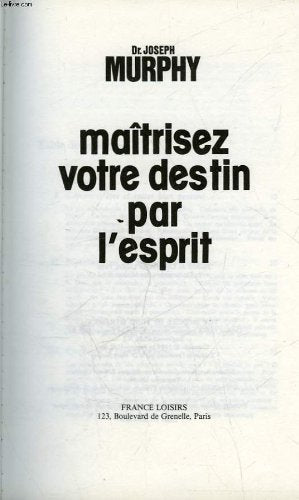 Maîtrisez votre destin par l'esprit book