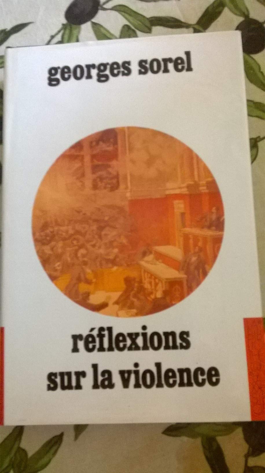 Réflexions sur la violence (La bibliothèque du XXe siècle) Books