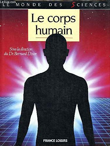 Le corps humain Collection Le mondes sciences Books
