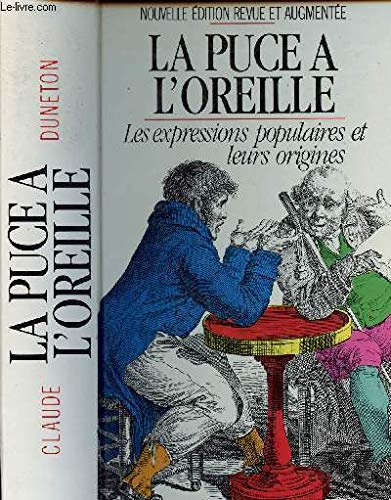 La puce à l'oreille, les expressions populaires et leurs origines book