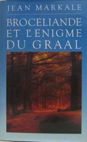 Brocéliande et l'énigme du Graal. book