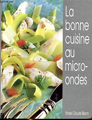 La bonne cuisine au micro-ondes Books