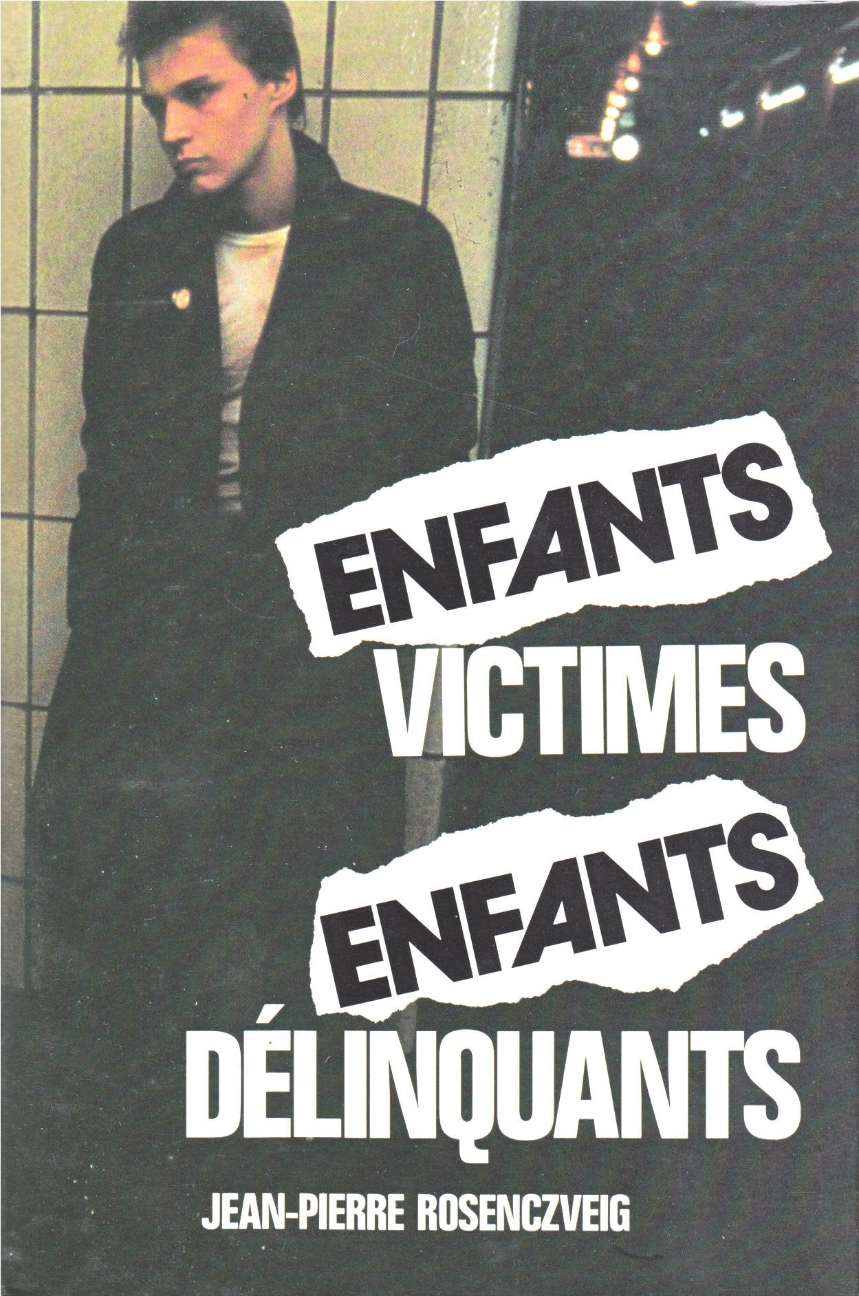 Enfants victimes, enfants délinquants book