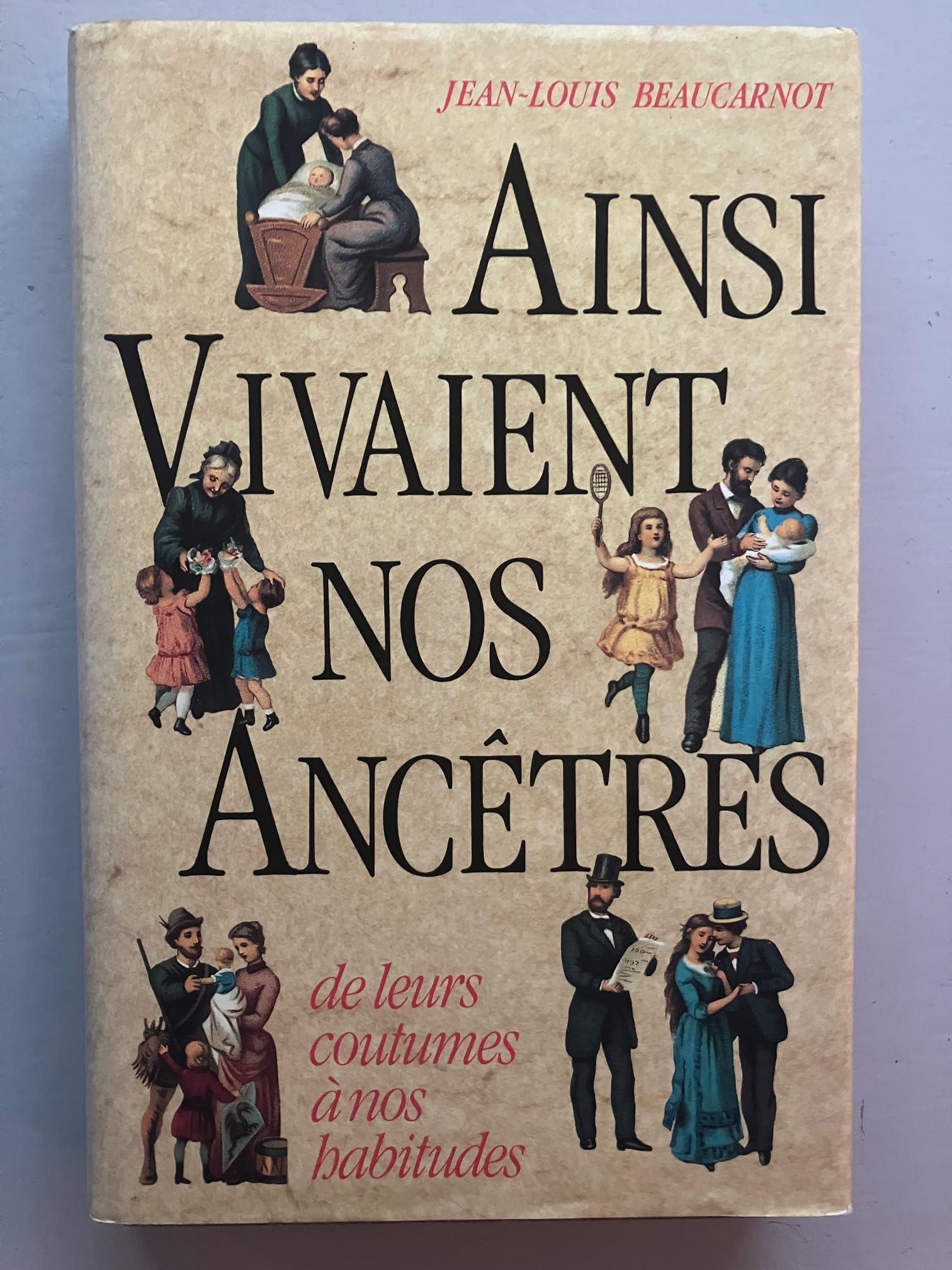 Ainsi vivaient nos ancètres book