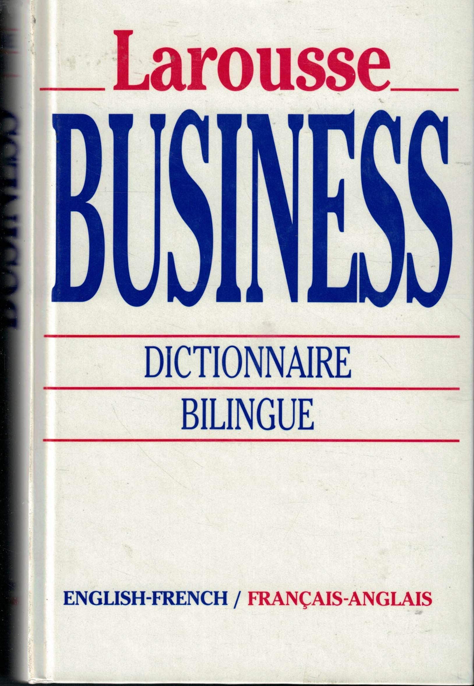 Larousse business English-French/Français-Anglais book