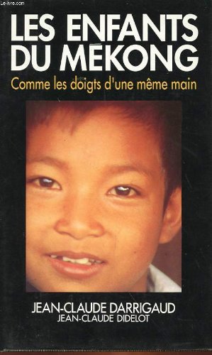 Les enfants du Mékong : Comme les doigts d'une même main Books
