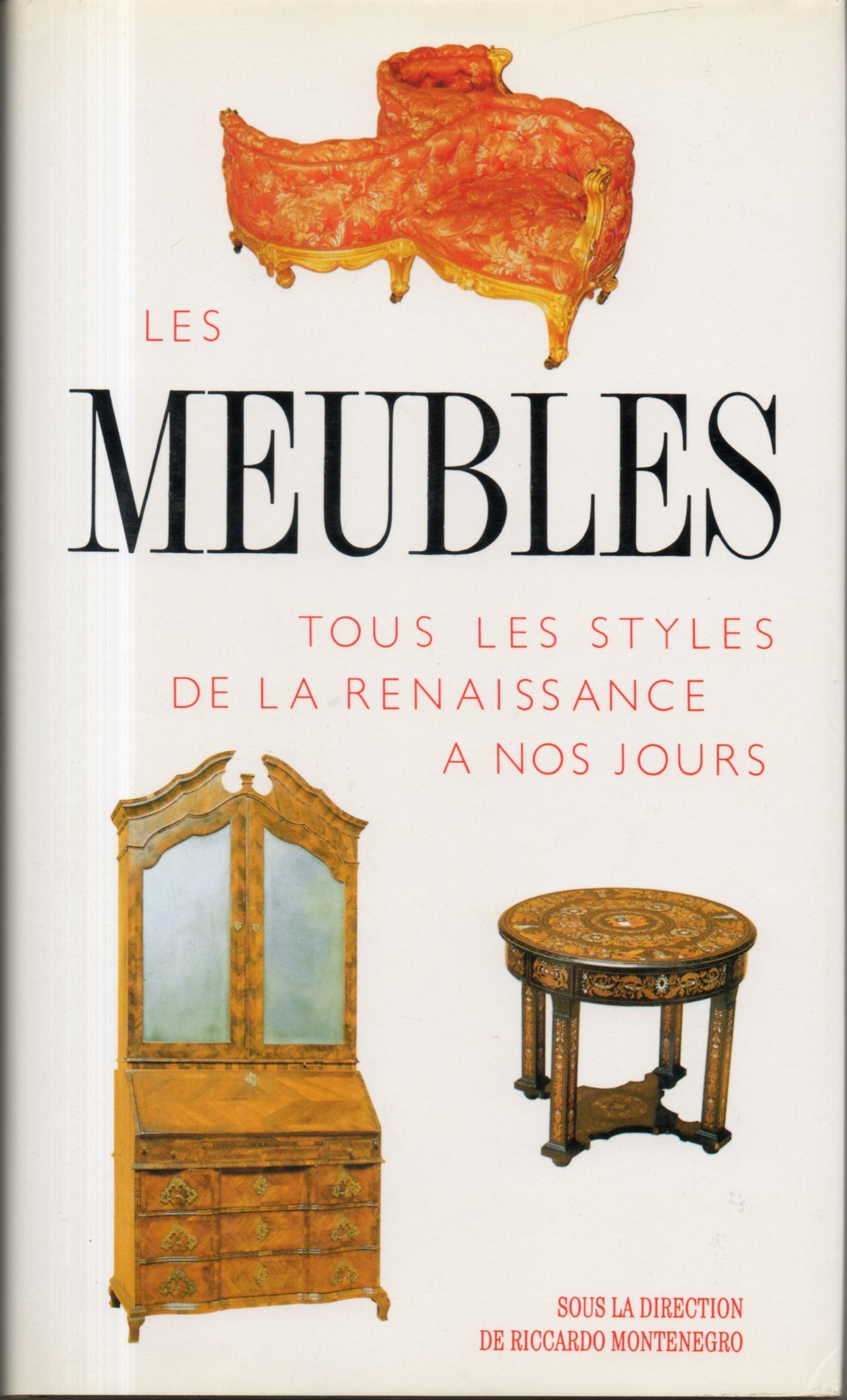 Les meubles. Tout les styles de la renaissance à nos jours book