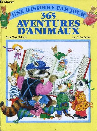365 aventures d'animaux: Une histoire par jour Books