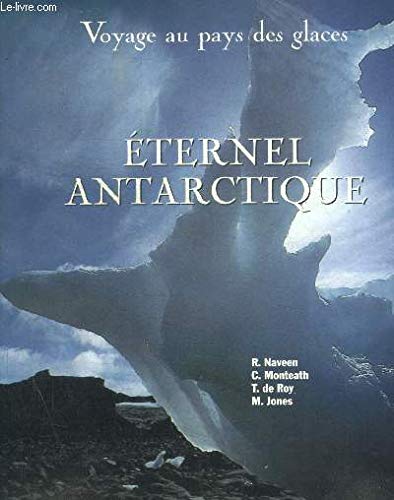 Eternel Antarctique Voyage au pays des glaces Books
