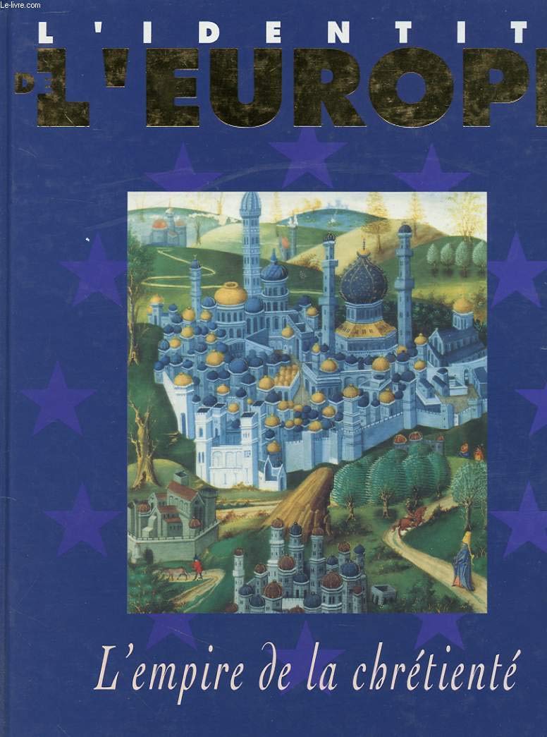 L'empire de la chrétienté (L'identité de l'Europe) book