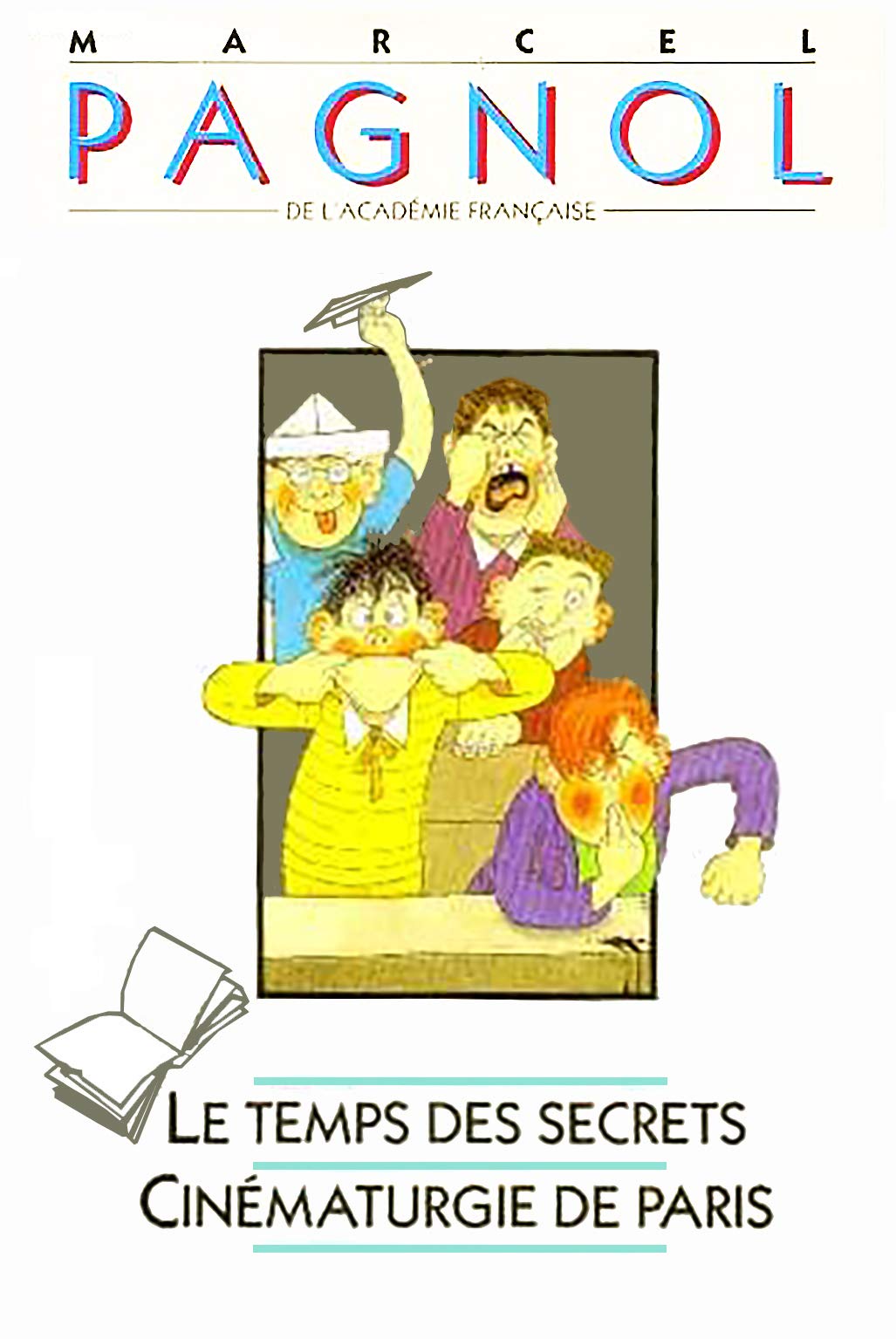 Le temps des secrets: Souvenirs d'enfance (suivi de) Cinématurgie de Paris Books