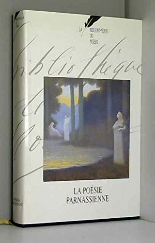 La bibliotheque de la poesie. tome 7. la poesie parnassienne. Books