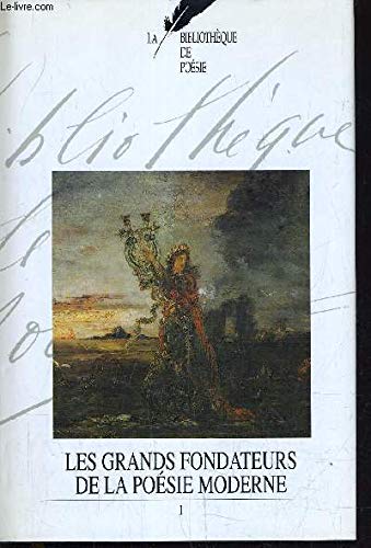 Bibliotheque de poesie Tome 8 Les grands fondateurs de la poesie moderne I book