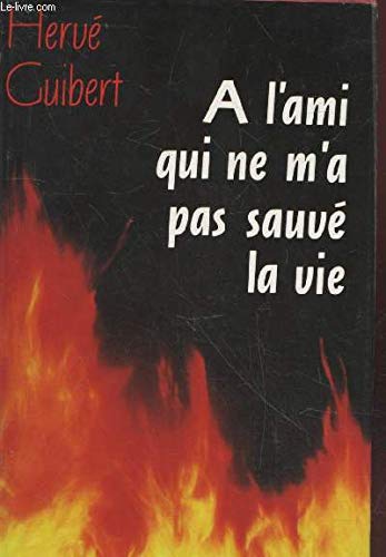 À L'AMI QUI NE M'A PAS SAUVÉ LA VIE Books
