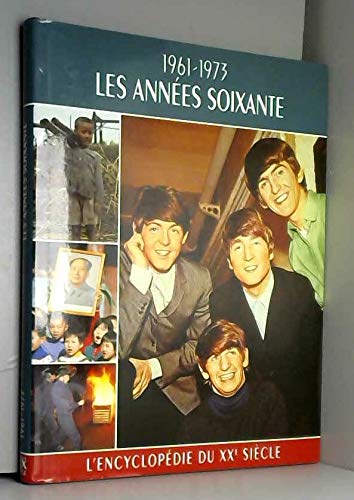 L'encyclopédie du XXème siècle : les années soixantes (1961 - 1973) book