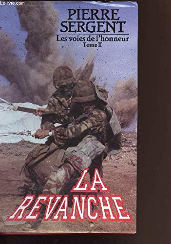 Les voies de l'honneur tome II - la revanche. book