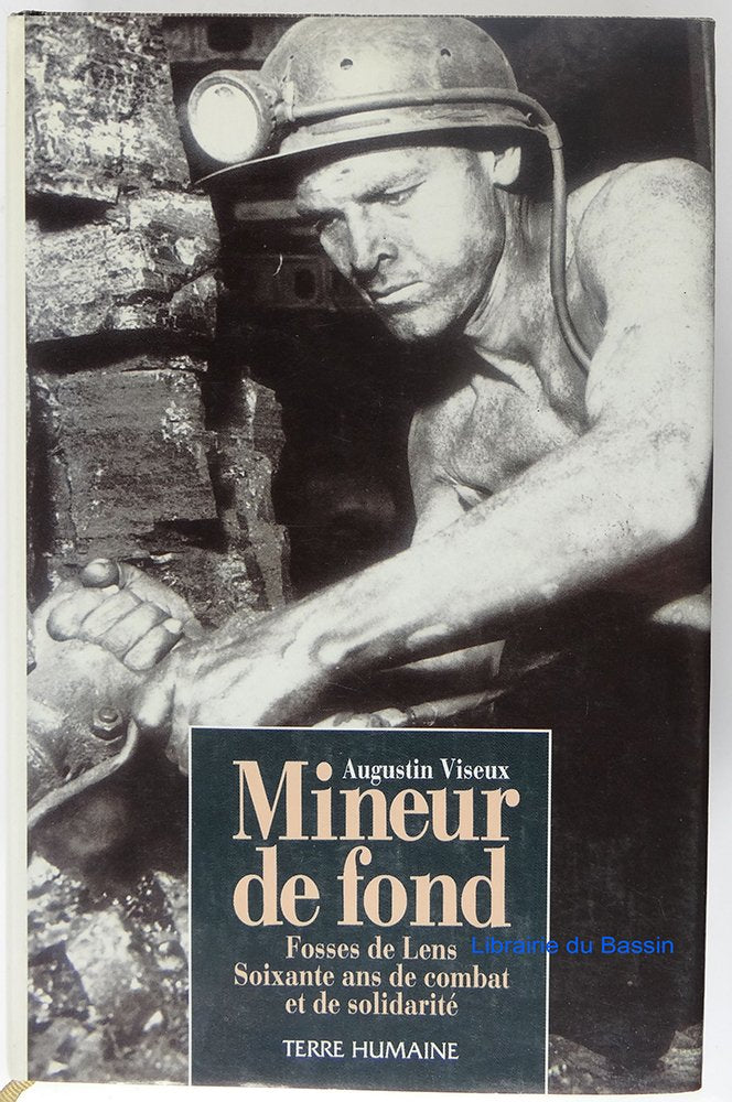 Mineur de fond, fosses de Lens soixante ans de combat et de solidarité book