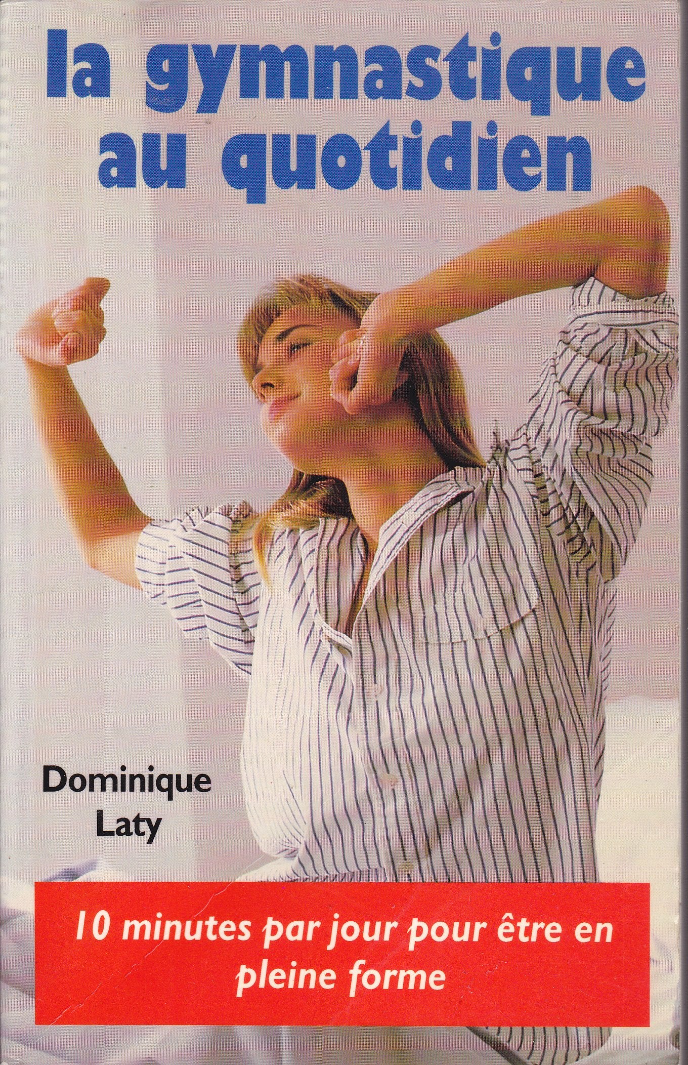 LA GYMNASTIQUE AU QUOTIDIEN Books