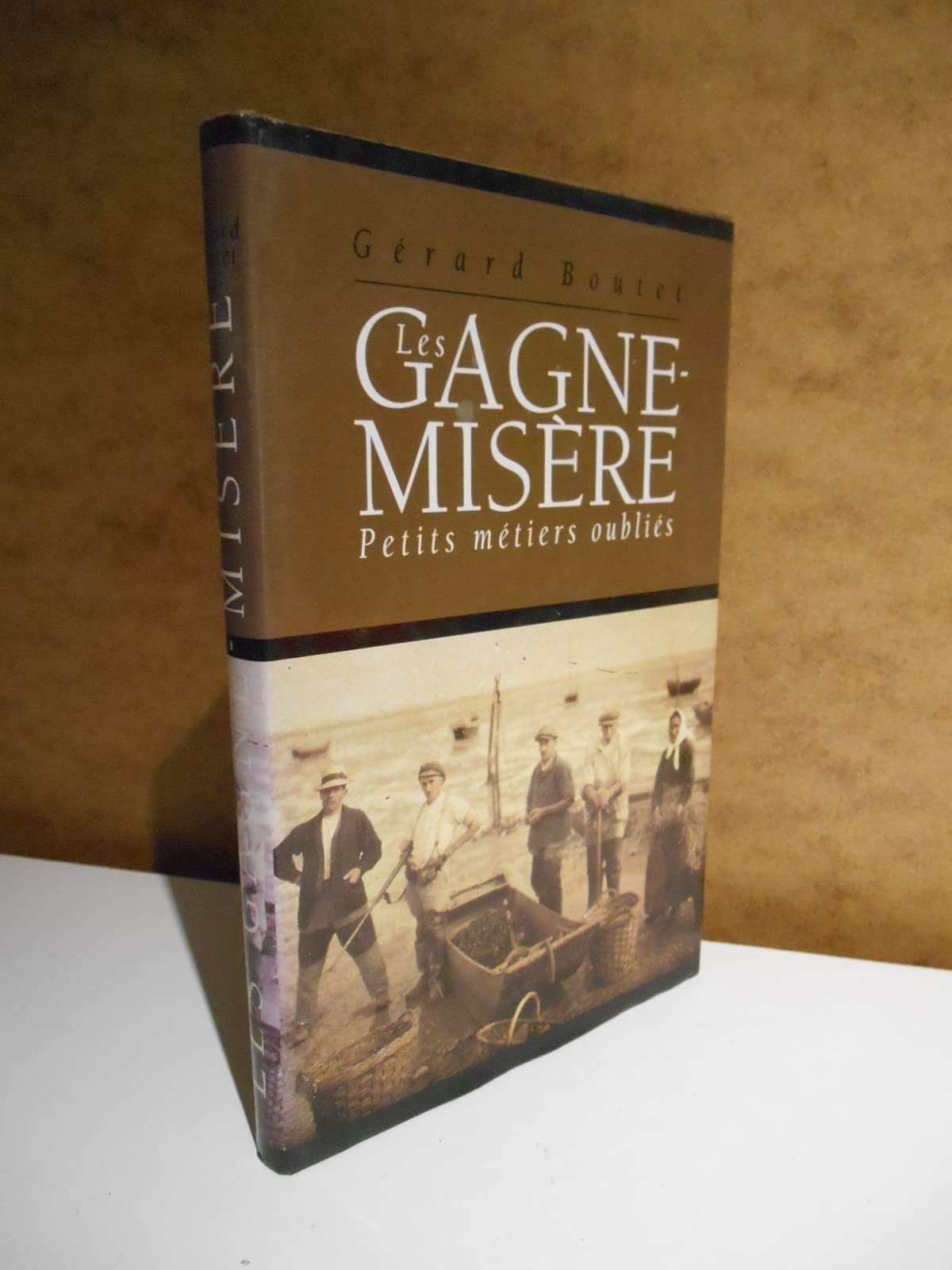 LES GAGNE MISERE PETITS METIERS OUBLIES Books