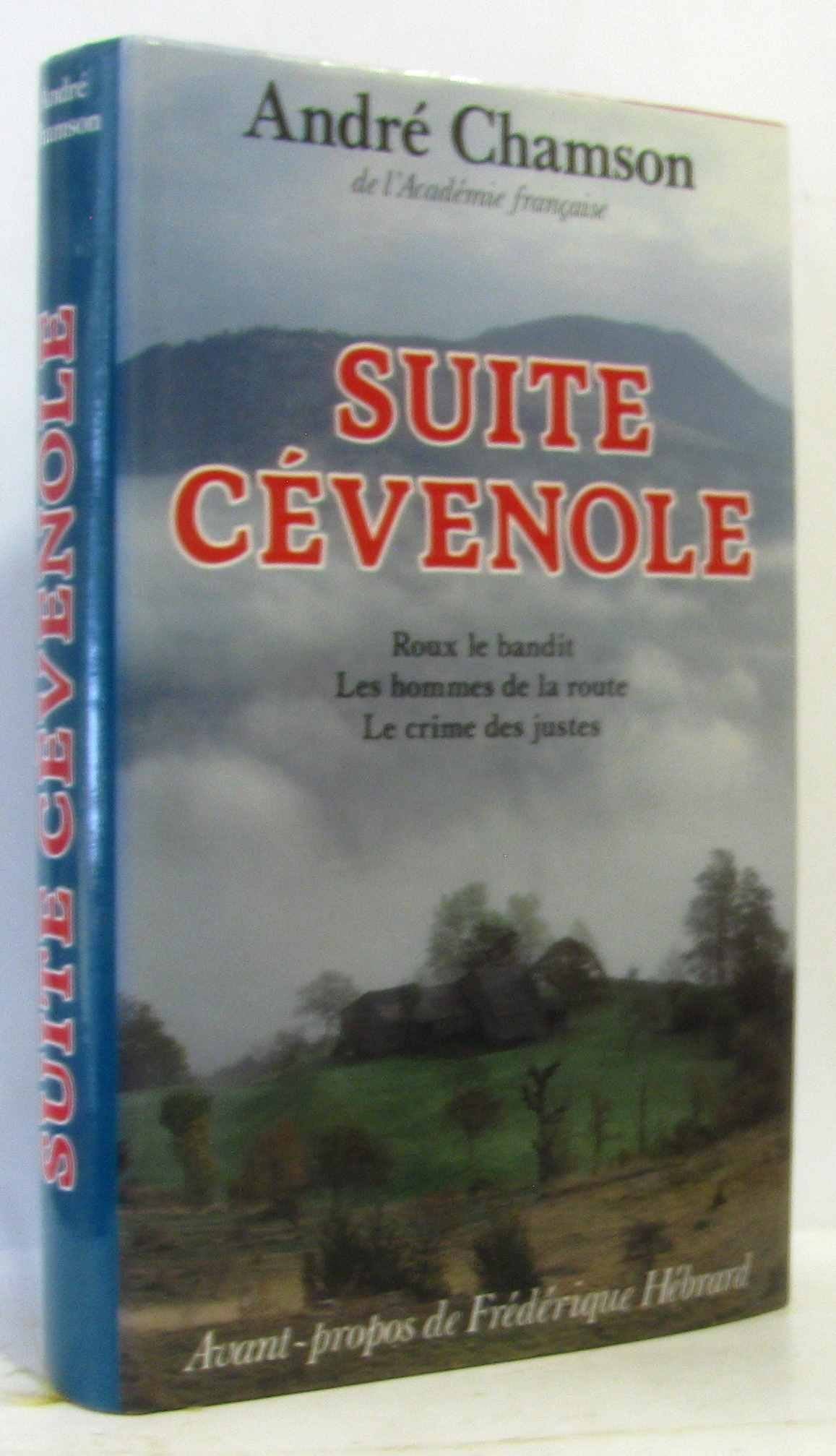Suite cévenole Roux le bandit Les hommes de la route Le crime des justes Books