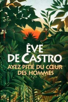 ayez pitie du coeur des hommes Books