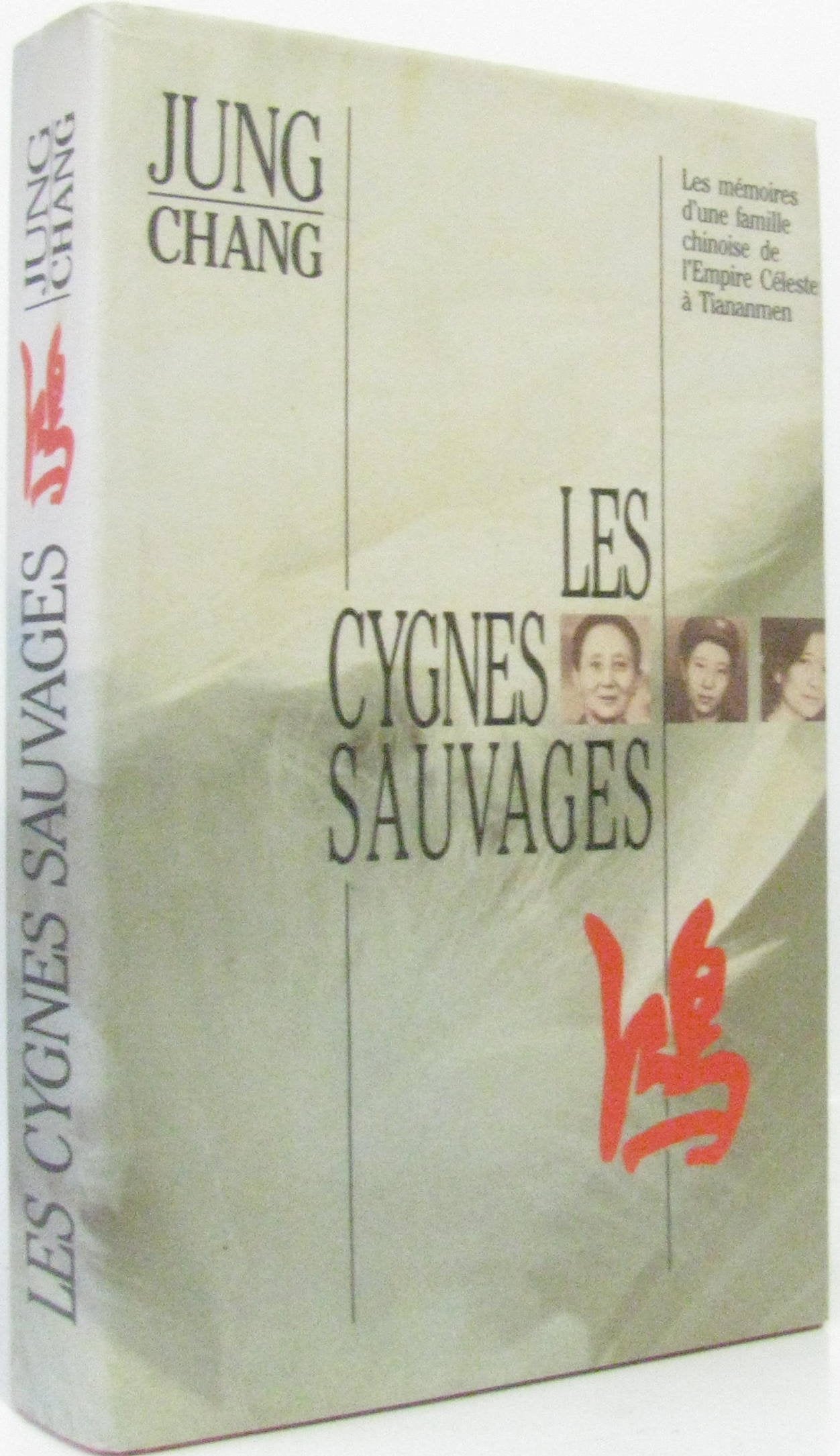 Les cygnes sauvages : Les mémoires d'une famille chinoise de l'Empire Céleste à Tiananmen Fiction