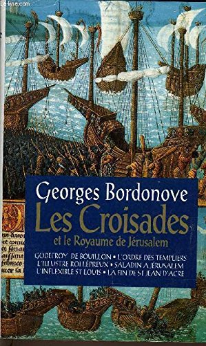 Les croisades et le royaume de Jérusalem (Les grandes heures de l'histoire de France. ) Books