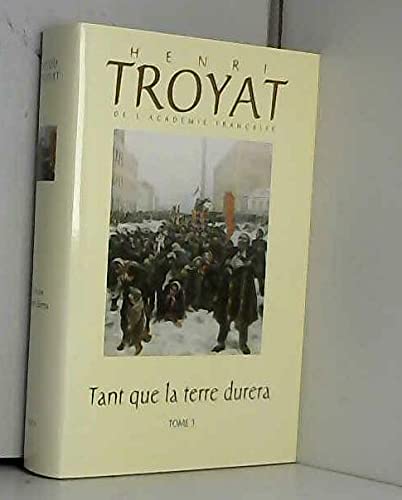L'oeuvre romanesque d'Henri Troyat.. 22. Tant que la terre durera Books