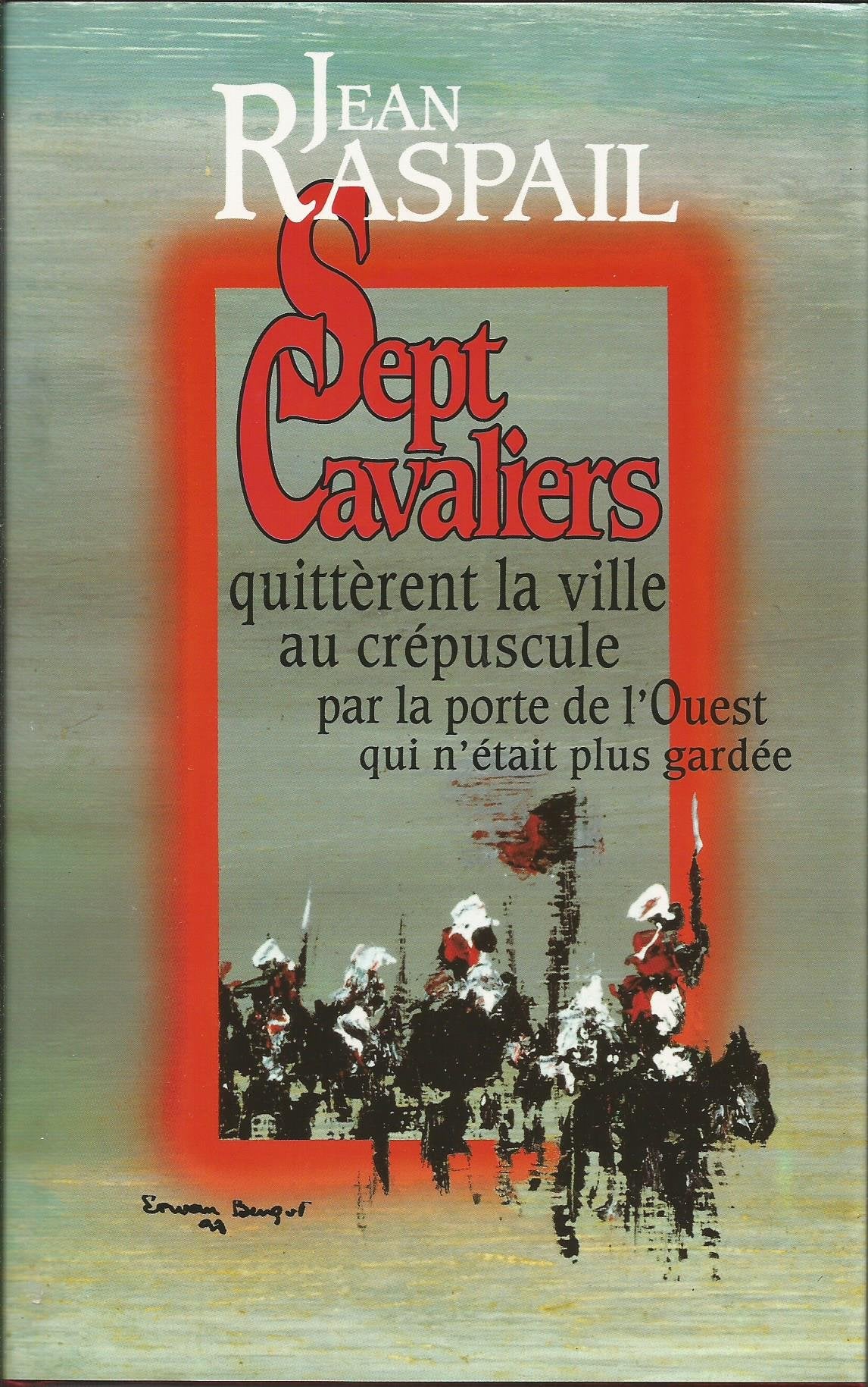 Sept cavaliers quittérent la ville au crépuscule par la porte de l'ouest qui n'était plus gardée Books