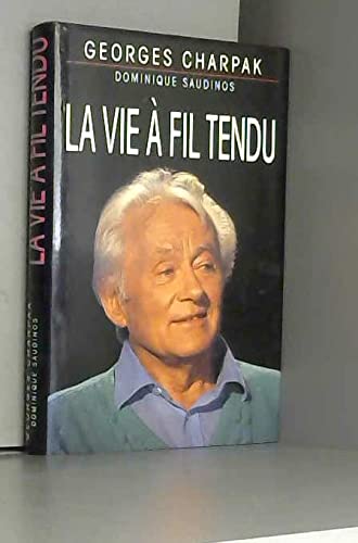 LA VIE A FIL TENDU book
